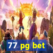 77 pg bet